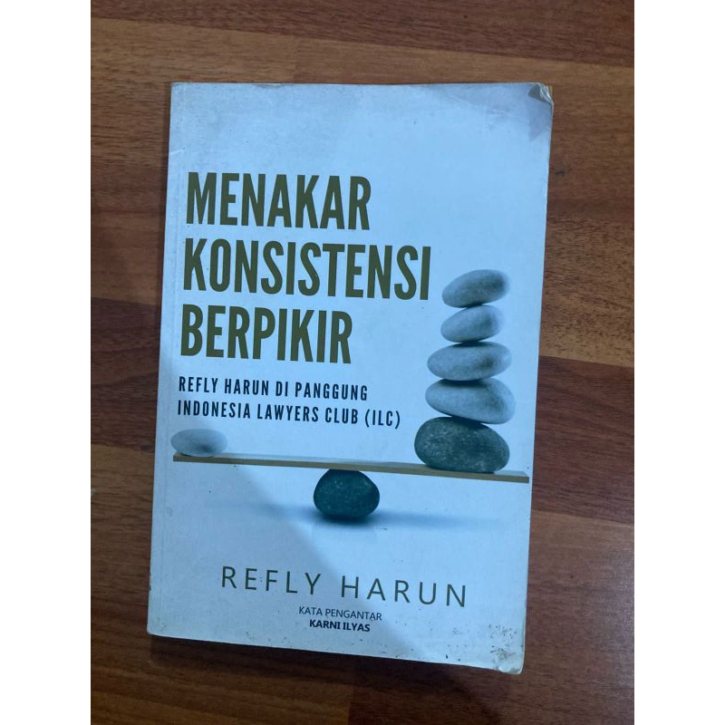 Buku MENAKAR KONSISTENSI BERPIKIR - Refly Harun
