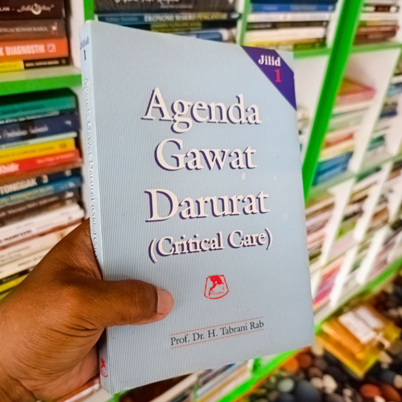 (ORI) buku agenda gawat darurat (Critical care) jilid 1