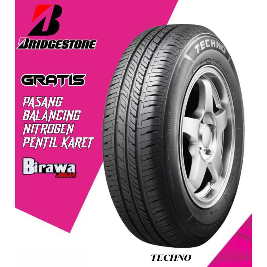 Ban Mobil Bridgestone Techno 185/65 R15 Ban Avanza Veloz Mobilio Livina ( Gratis Pasang )