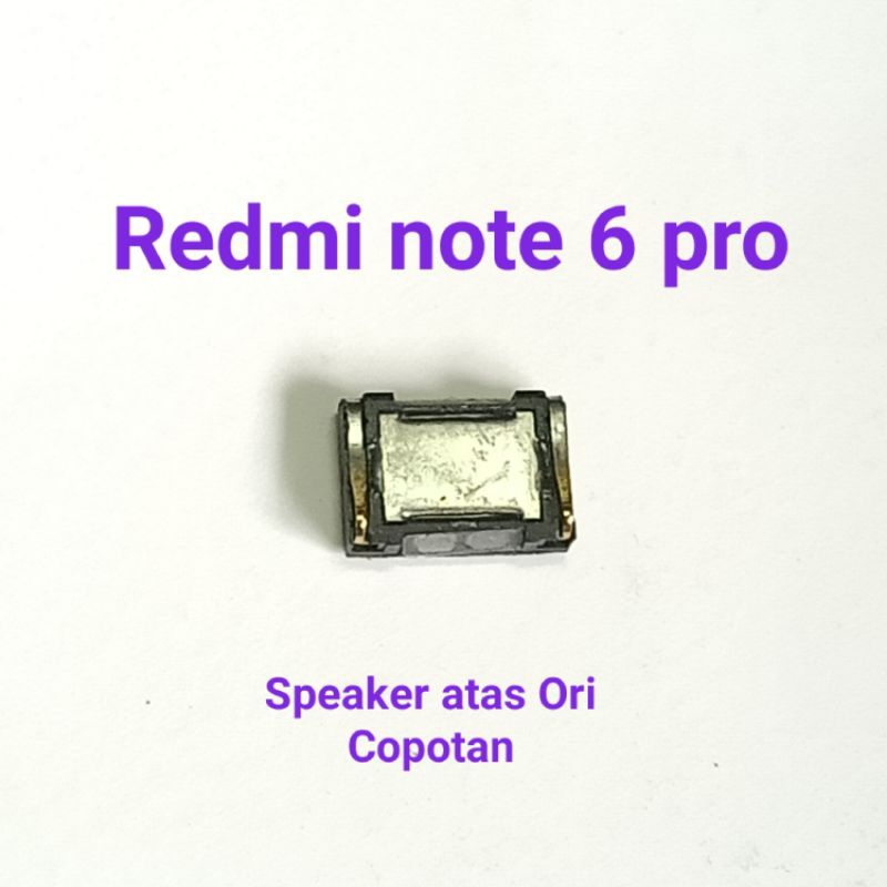 Speaker atas Redmi note 6 pro Second Original Copotan