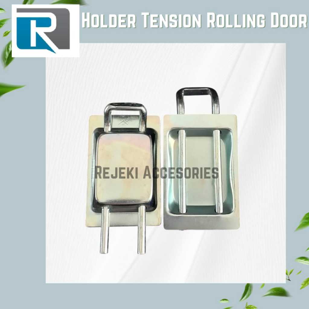 Holder Tension Rolling Door