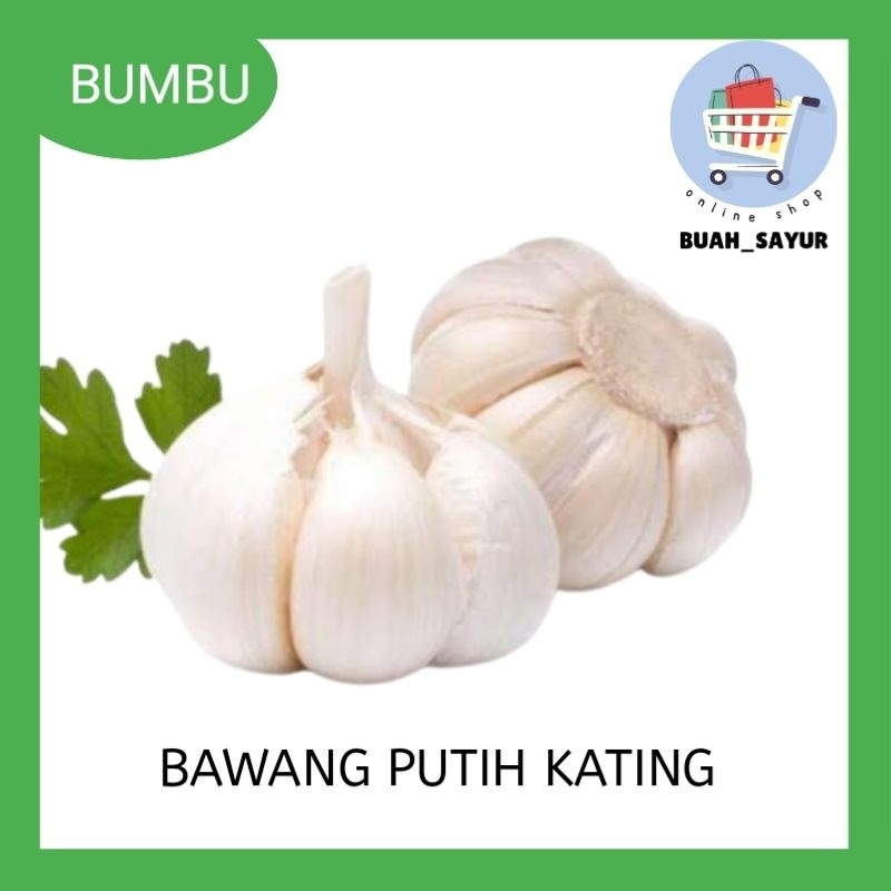 

Bawang Putih Kating 250gr /500gr /1kg