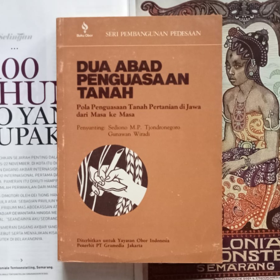 Dua Abad Penguasaan Tanah Pola Penguasaan Tanah Pertanian di Jawa dari Masa ke Masa - Sediono M.P. T