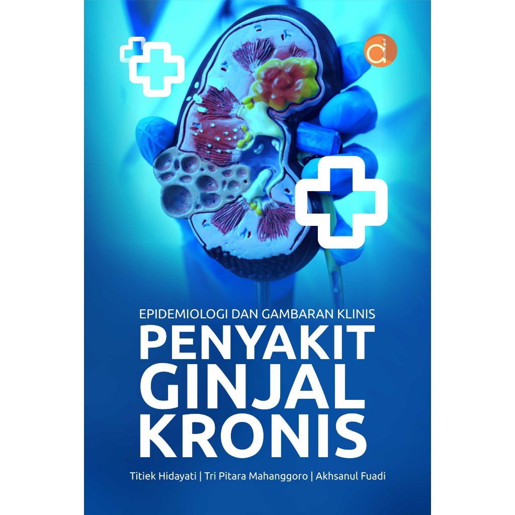 Buku Epidemiologi dan Gambaran Klinis Penyakit Ginjal Kronis - Titiek Hidayati