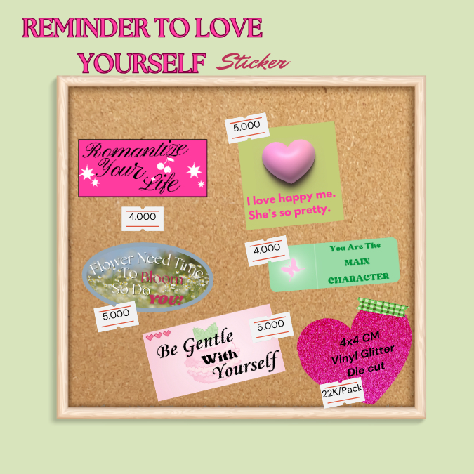 

[PINK GARDEN] Sticker Reminder To Love Yourself Vol 1 : STICKER VINYL GLITTER 4 CM_STICKER AESTHETIC
