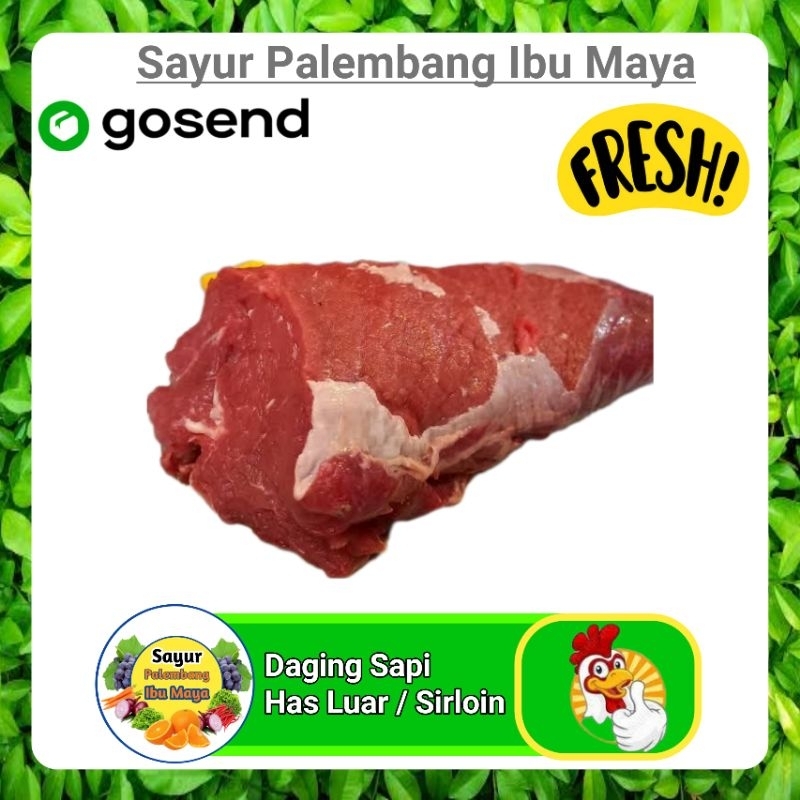 

Daging Sapi Has Luar / Sirloin - Sayur Segar Palembang