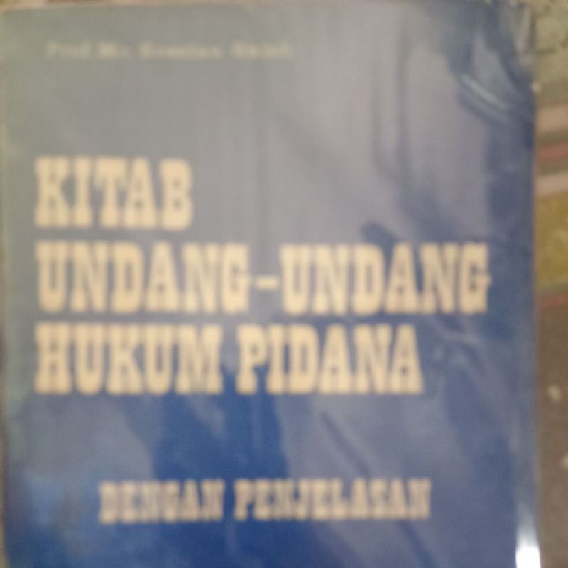 Kitab Undang undang Hukum Pidana Roeslan Saleh.