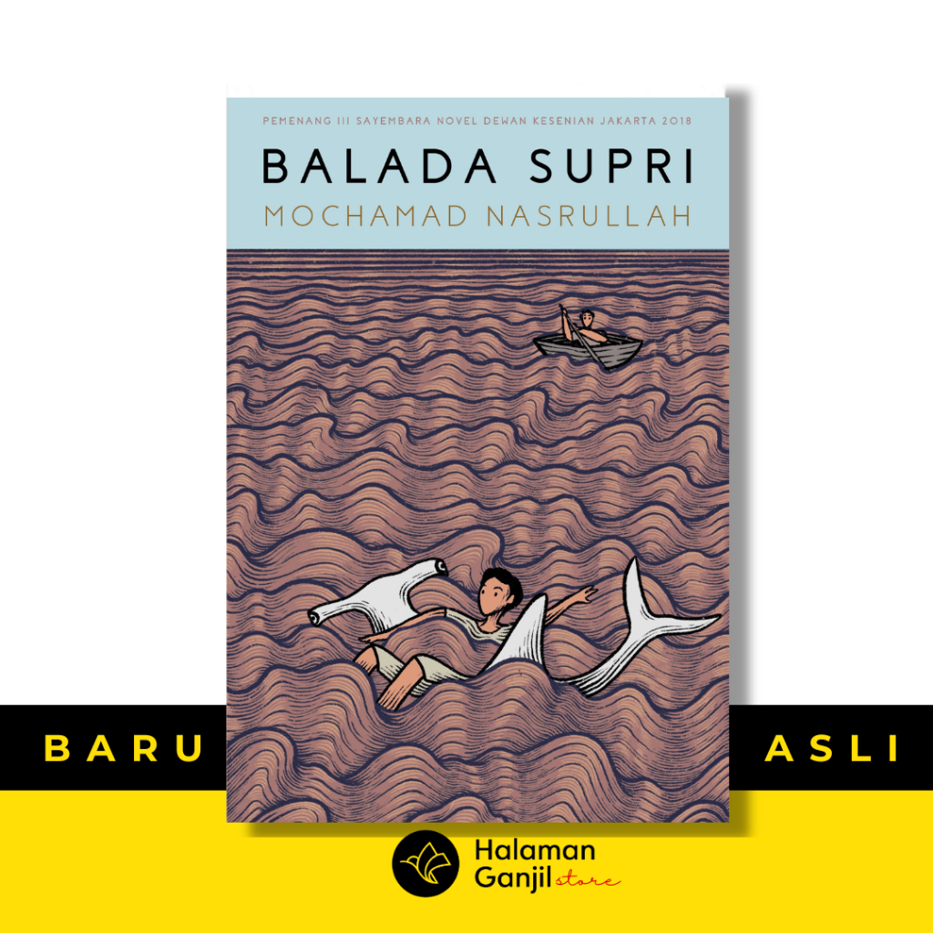 BALADA SUPRI Pemenang Novel DKJ 2018 Mochamad Nasrullah Anagram
