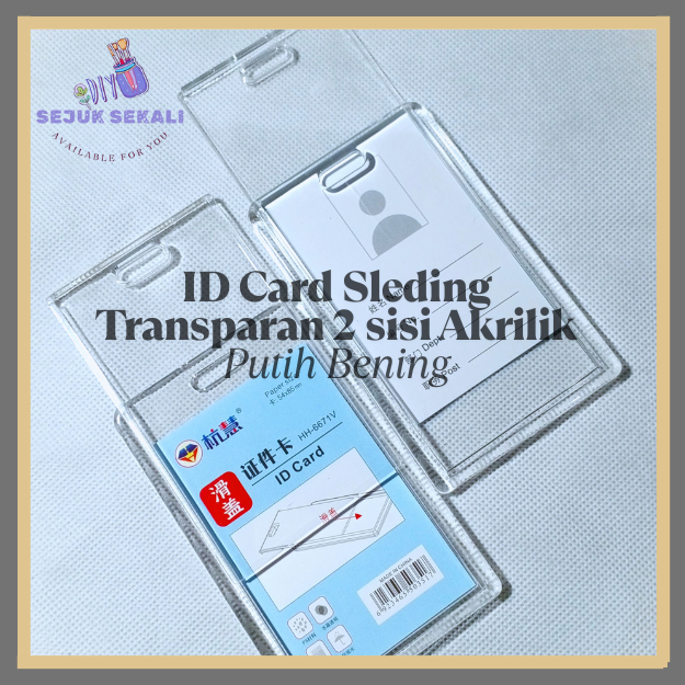 

ID Card Sleding Transparan 2 sisi Akrilik / Holder ID Card Sleding / Putih Bening