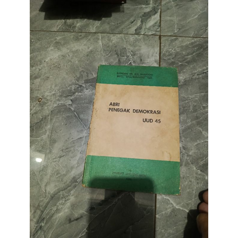 ABRI PENEGAK DEMOKRASI UUD 45-DJENDRAL DR.AH. NASUTION-B1
