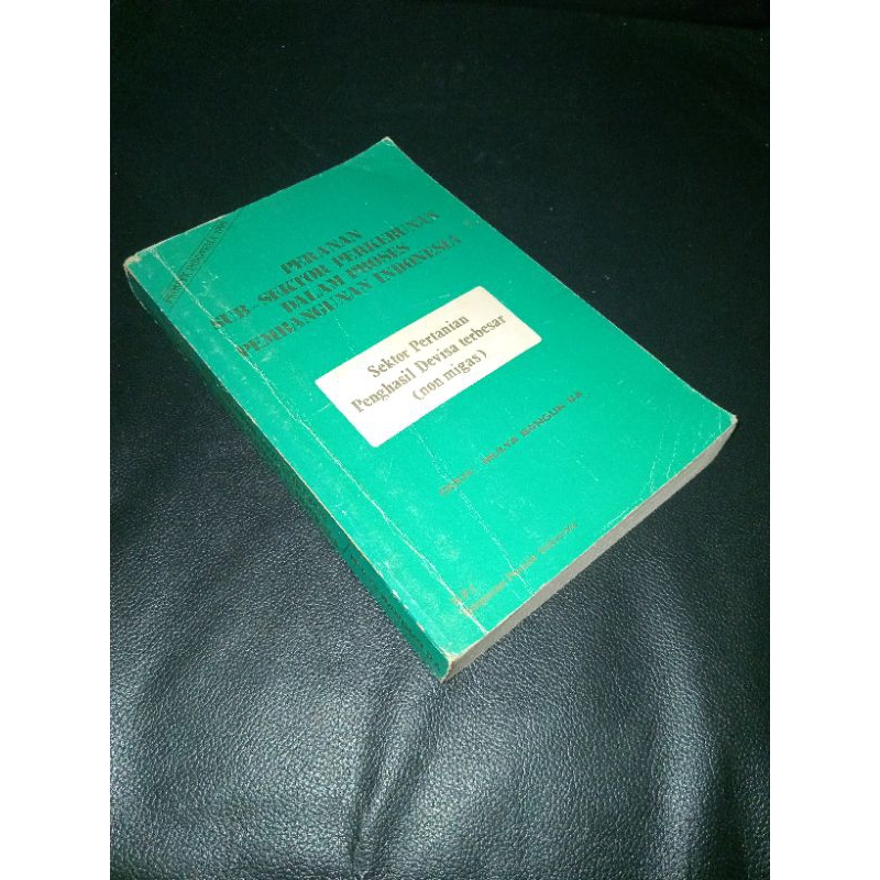 BUKU PERANAN SUB SEKTOR PERKEBUNAN DALAM PROSES PEMBANGUNAN INDONESIA - SEKTOR PERTANIAN PENGHASIL D