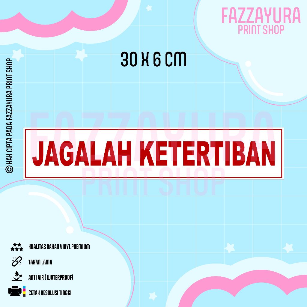 

STICKER JAGALAH KETERTIBAN 30 X 6 CM
