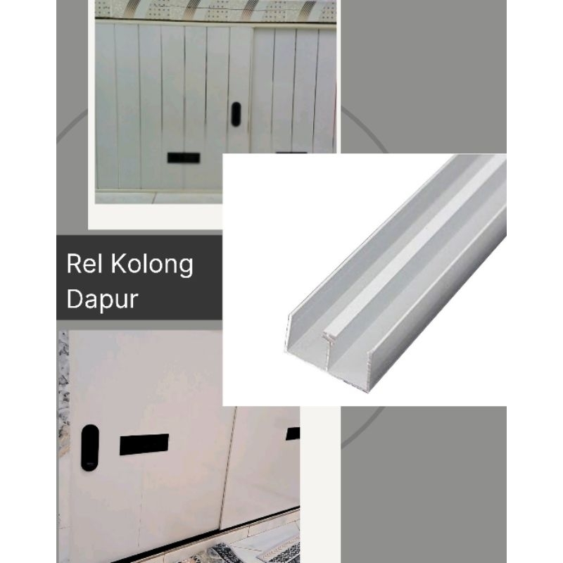 Rel Etalase / Rel Showcase / Rel Kolong Dapur /  Rel Aluminium / Lis Alumunium / Rel Lemari Kaca U M