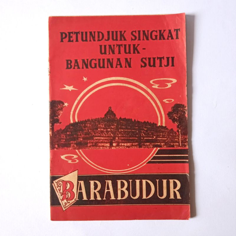 Antik Buku Lama Petundjuk Singkat Untuk Bangunan Sutji Borobudur 1964