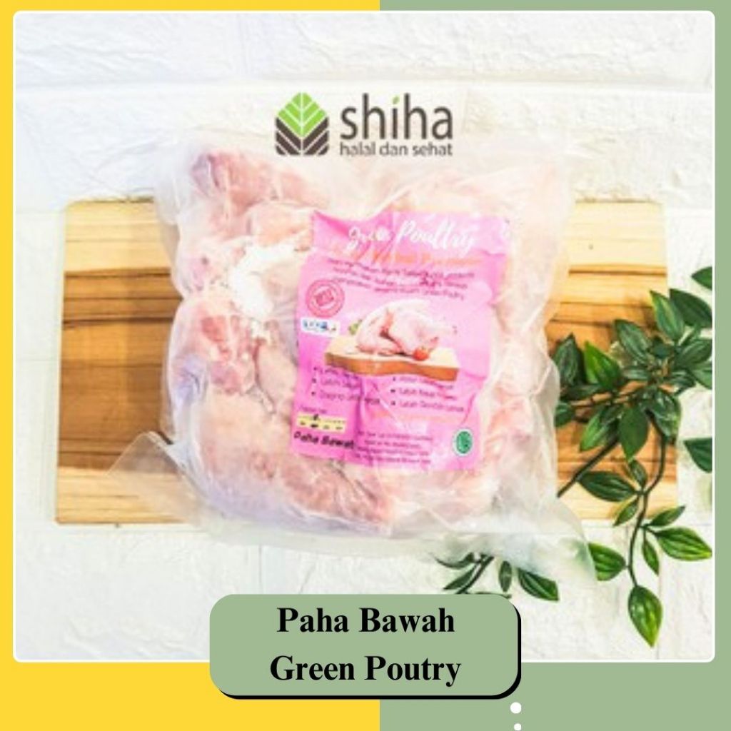 

SHIHA - Ayam Probiotik Paha Bawah Green Poultry |