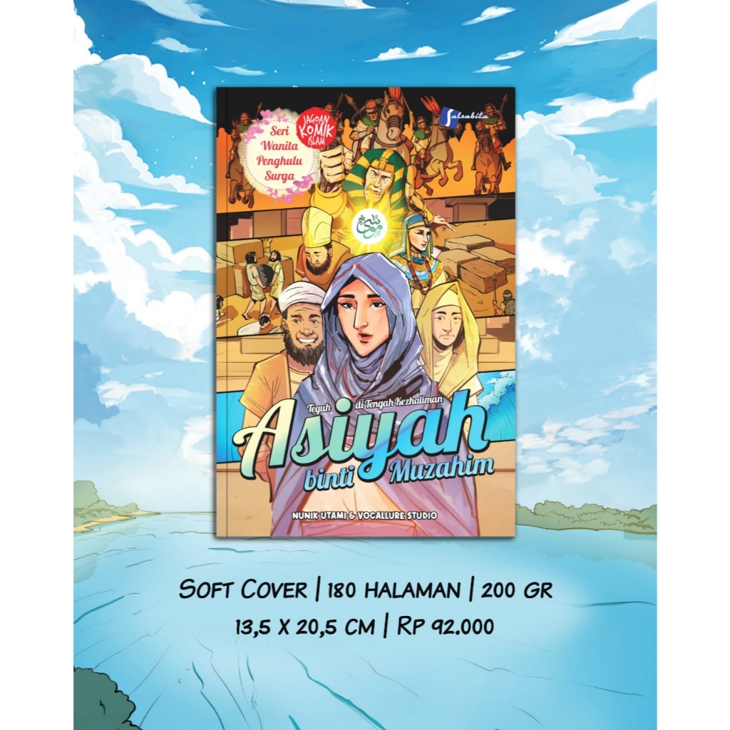 Asiyah binti Muzahim : Teguh di Tengah Kezhaliman - Komik Islami Full Color - Salsabila