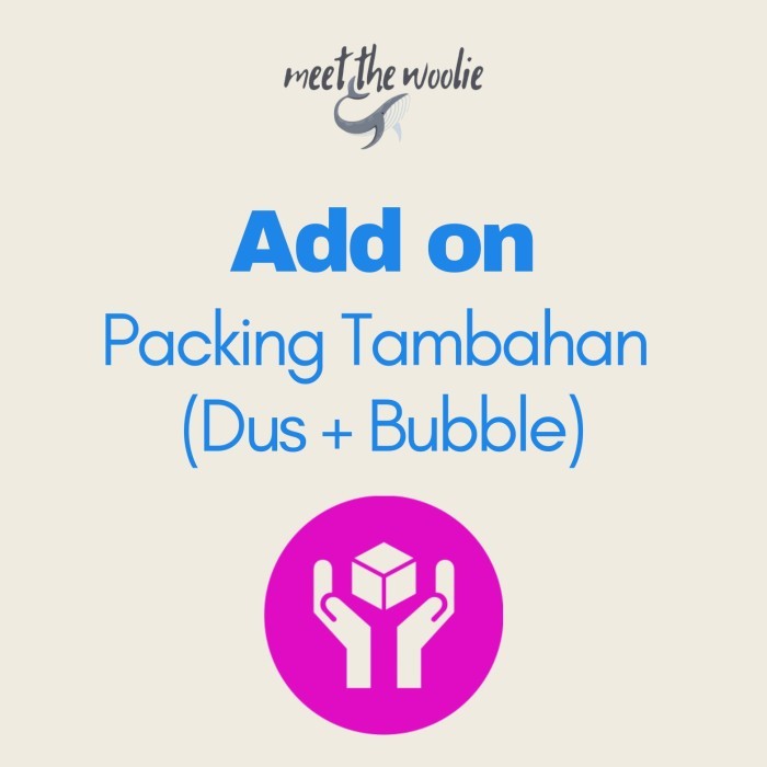 

Tambahan Packing Bubble Wrap (Dus+Bubble)