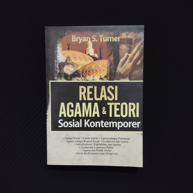 Buku Original • Relasi Agama & Teori Sosial Kontemporer / BRYAN S. TURNER