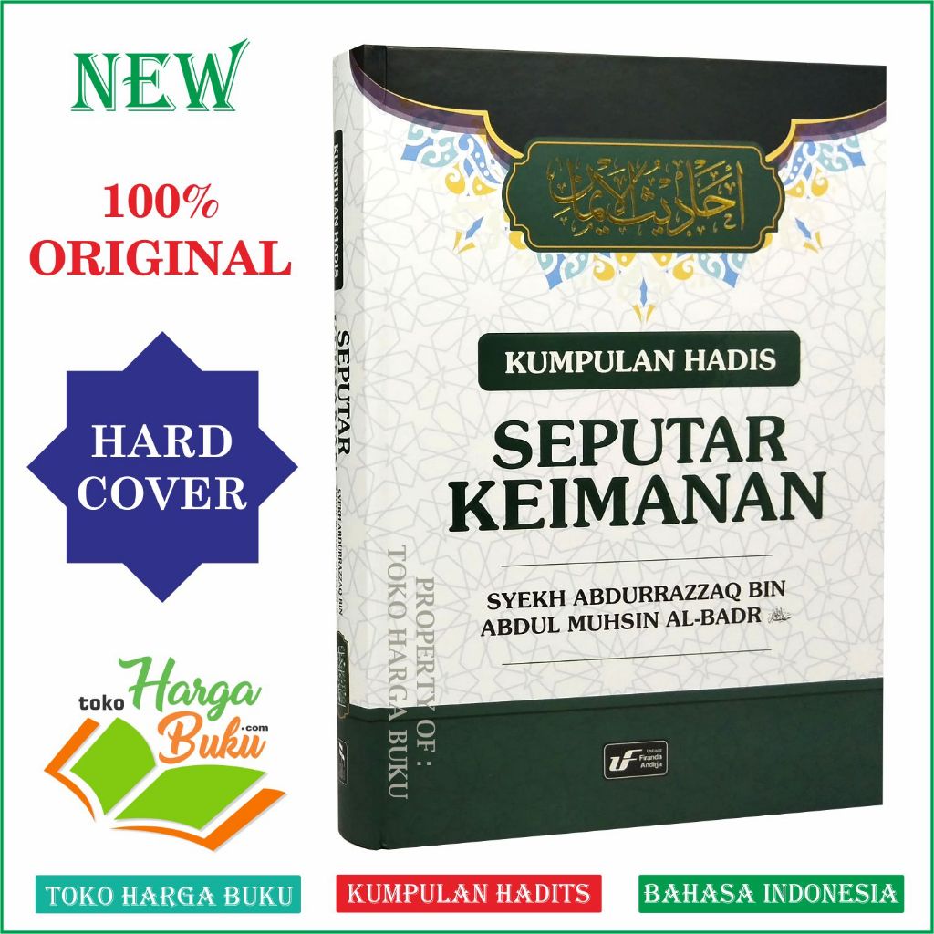 Kumpulan Hadits Seputar Keimanan Syekh Abdurrazzaq bin Abdul Muhsin Al-Badr Penerbit Firanda Andirja