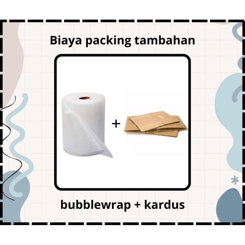 

Biaya packing bubblewrap+kardus