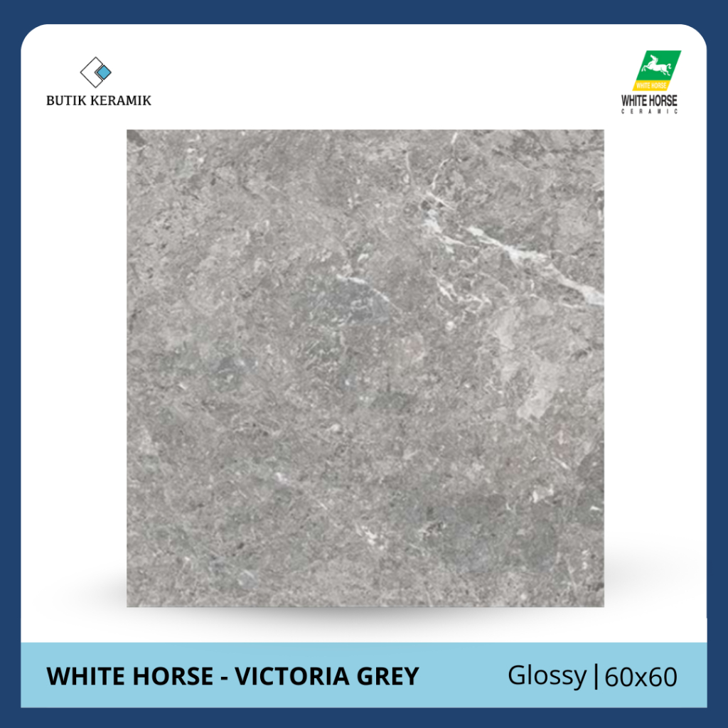 Granit 60x60 Glossy | White Horse | Victoria Grey | Glossy | Grade A / KW 1 | Keramik Lantai I Grani
