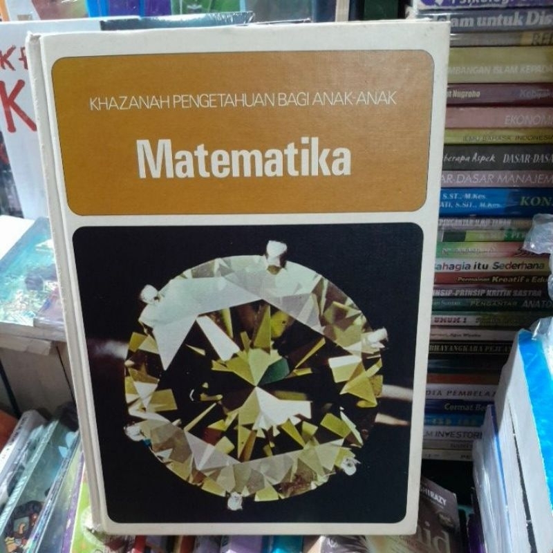 KHASANAH PENGETAHUAN BAGI ANAK-ANAK MATEMATIKA(TIRA PUSTAKA JAKARTA)BUKU SECOND ORIGINAL)