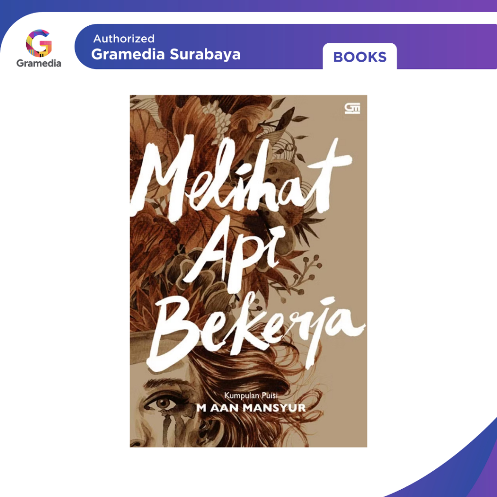 Gramedia Surabaya - Melihat Api Bekerja