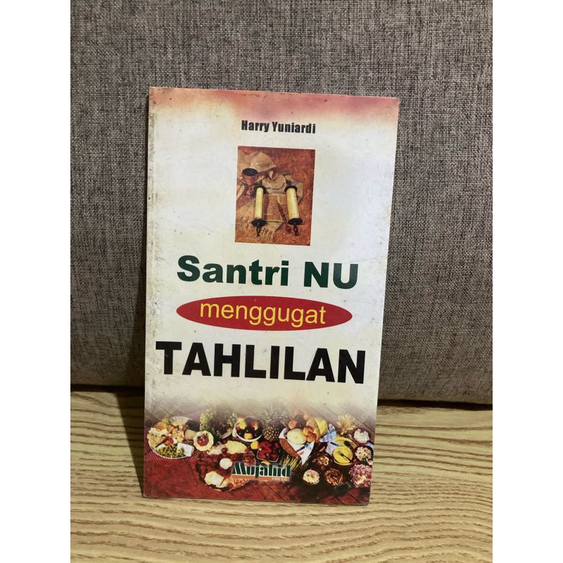 Buku - Santri NU Menggugat TAHLILAN oleh Harry Yuniardi