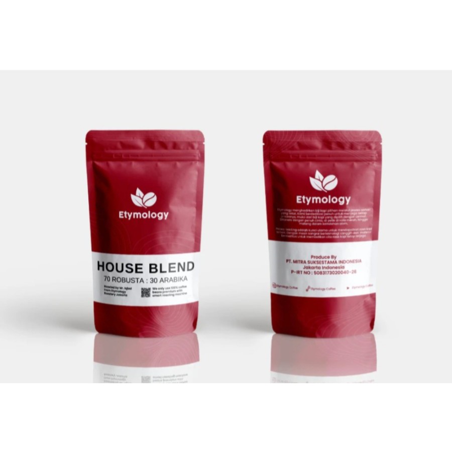 

ETYMOLOGY Roasted Bean KOPI HOUSE BLEND Robusta 70% Arabica 30%