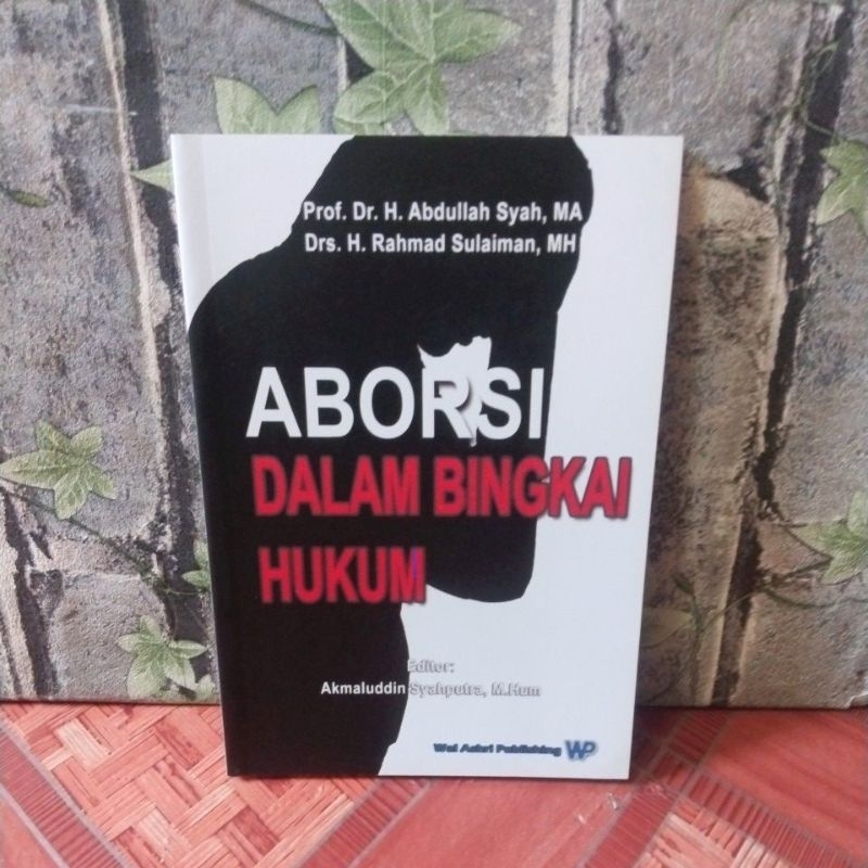 Aborsi dalam Bingkai Hukum