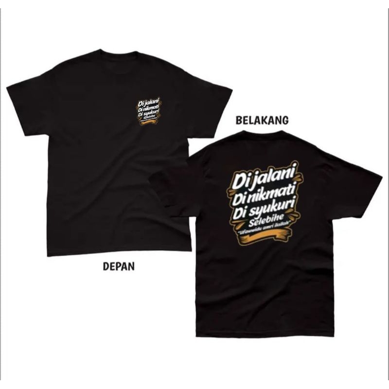 Kaos Distro Dijalani Dinikmati Disyukuri