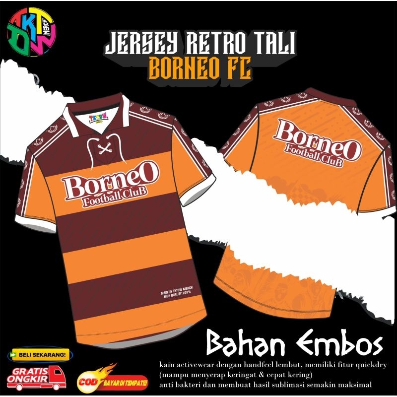 JERSEY SUPORTER ( BORNEO FC ) RETRO TALI