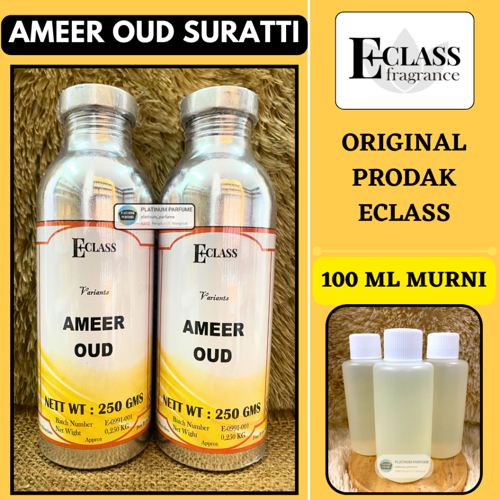 Bibit Parfum AMEER AL OUD Surati Murni 100 ML By  ECLASS Fragrance - PERFUME SEGEL Al Rehab - Bibit 