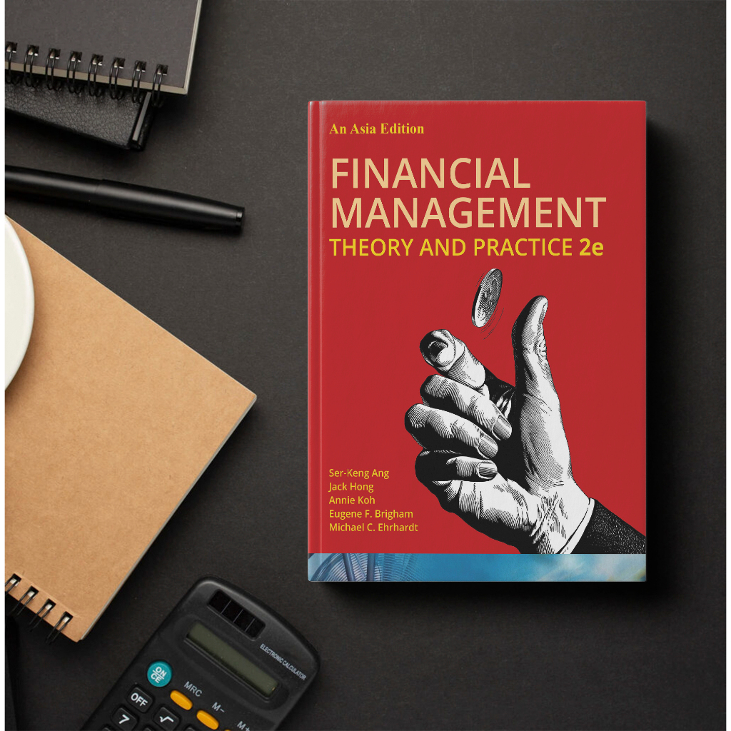 Financial Management: Theory and Practice An Asia Edition - Eguene F. Brigham