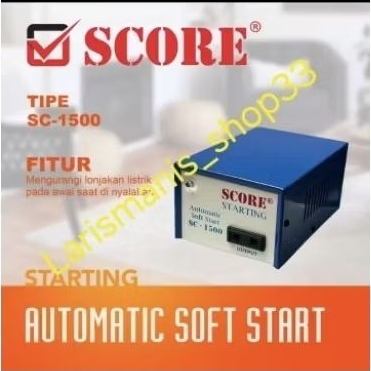 Automatic Soft Start Auto Start Power Starting. Score SC 1500 Inverator Anti Jeglek