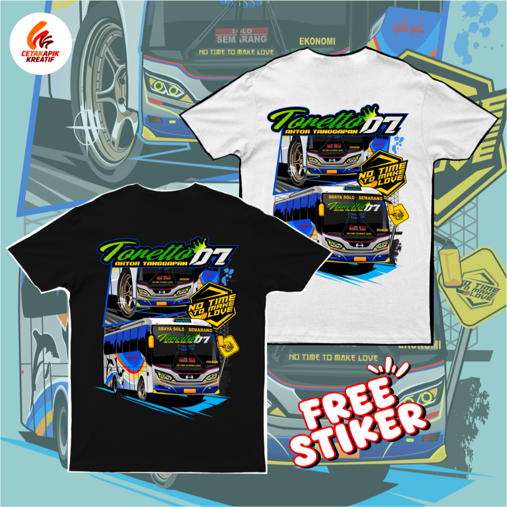 (FREE STICKER + GANCI)KAOS BUS TORETTO 07 SUGENG RAHAYU KAOS BIS MANIA ANAK DAN DEWASA COTTON COMBED