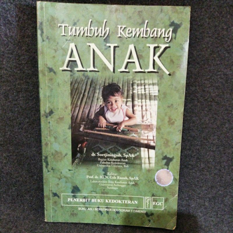 BUKU TUMBUH KEMBANG ANAK - DR. SOETJININGSIH, SPAK
