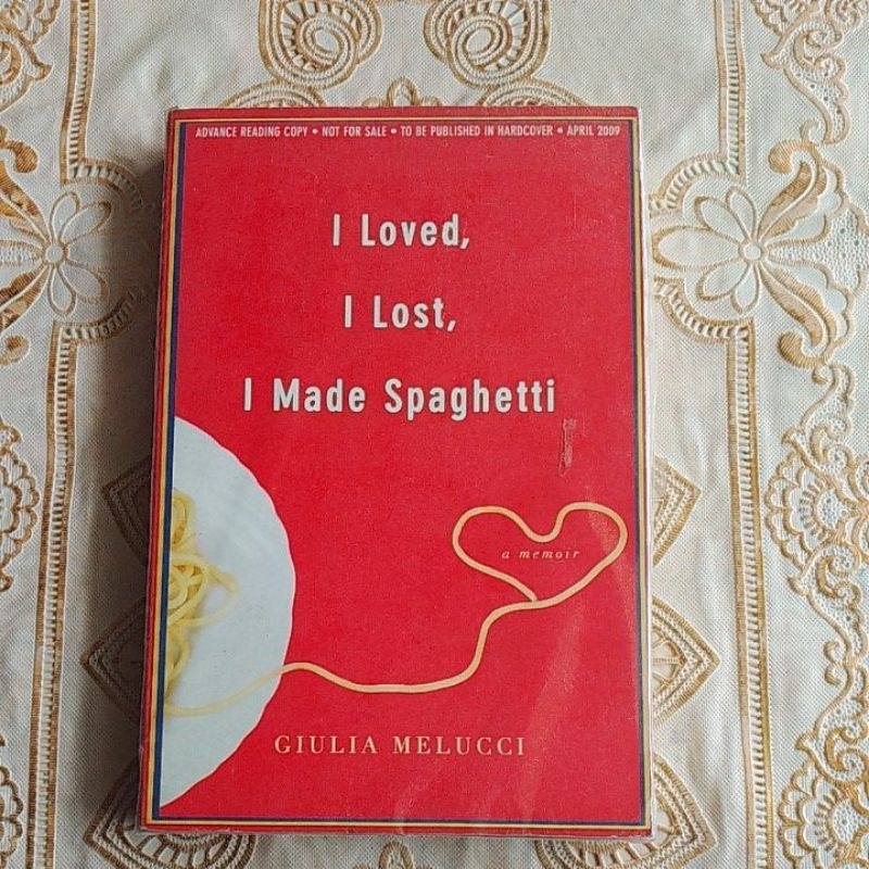 

I LOVED I LOST I MADE SPAGHETTI