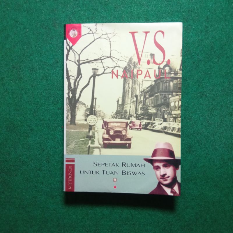Novel Sepetak Rumah untuk Tuan Biswas - V. S. Naipaul