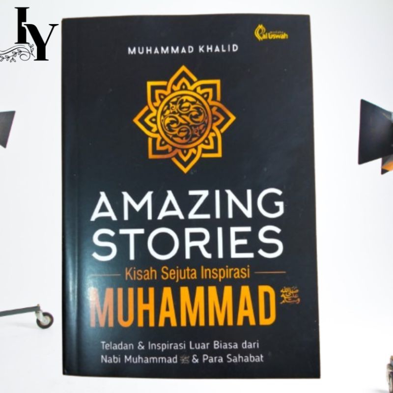 IY - AMAZING STORIES KISAH SEJUTA INSPIRASI MUHAMMAD BEST SELLER BUKU RELIGI