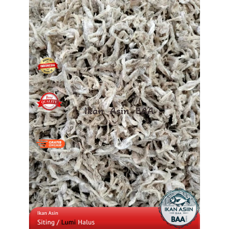 

Ikan Asin Siting Halus | Ikan Asin Lumi Halus | Jambrong Halus | Usam Halus | Siteng | Siting Kun