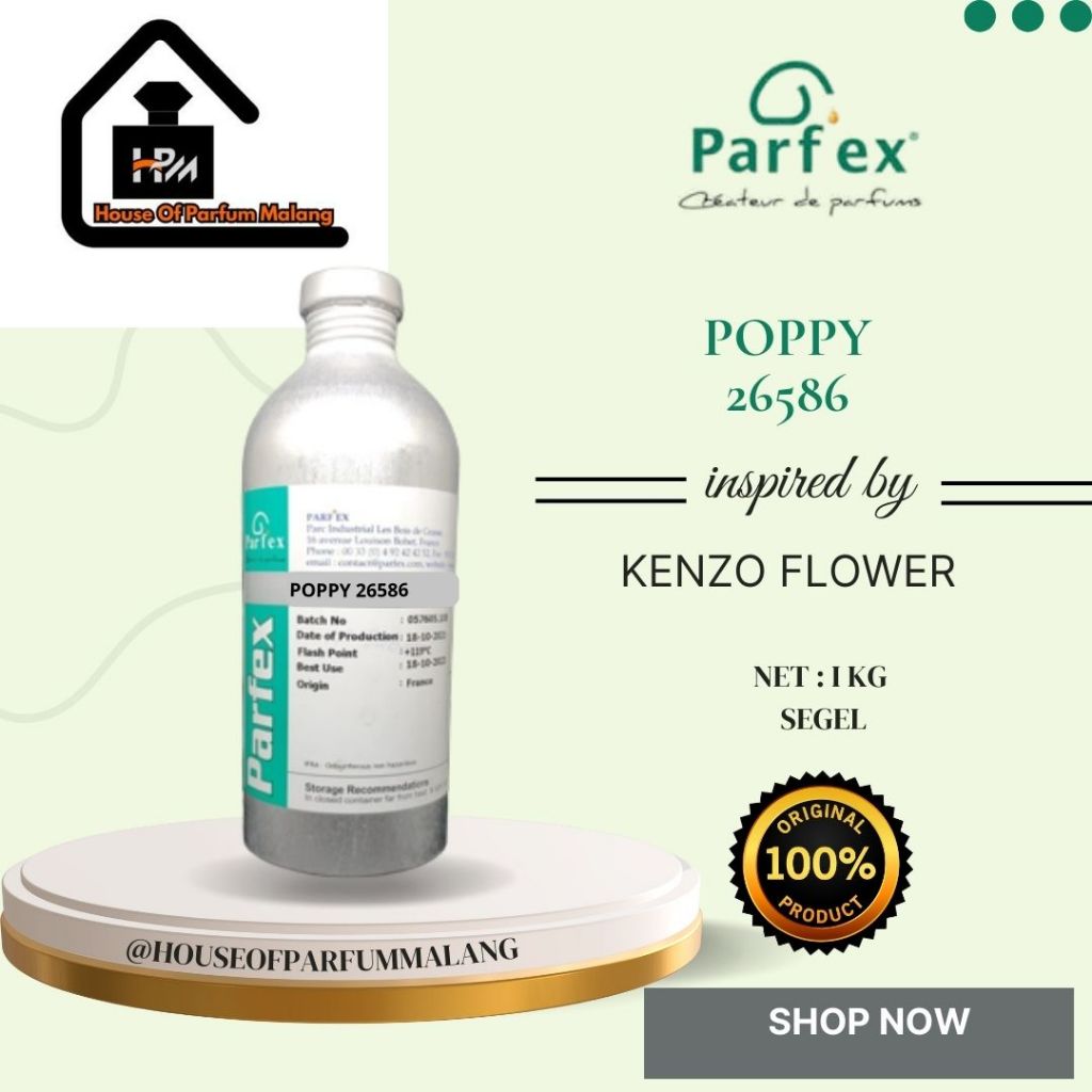 BIBIT PARFUM MURNI PARFEX POPPY I 1KG SEGEL I KENZO FLOWER I BEST SELLER I UNISEX