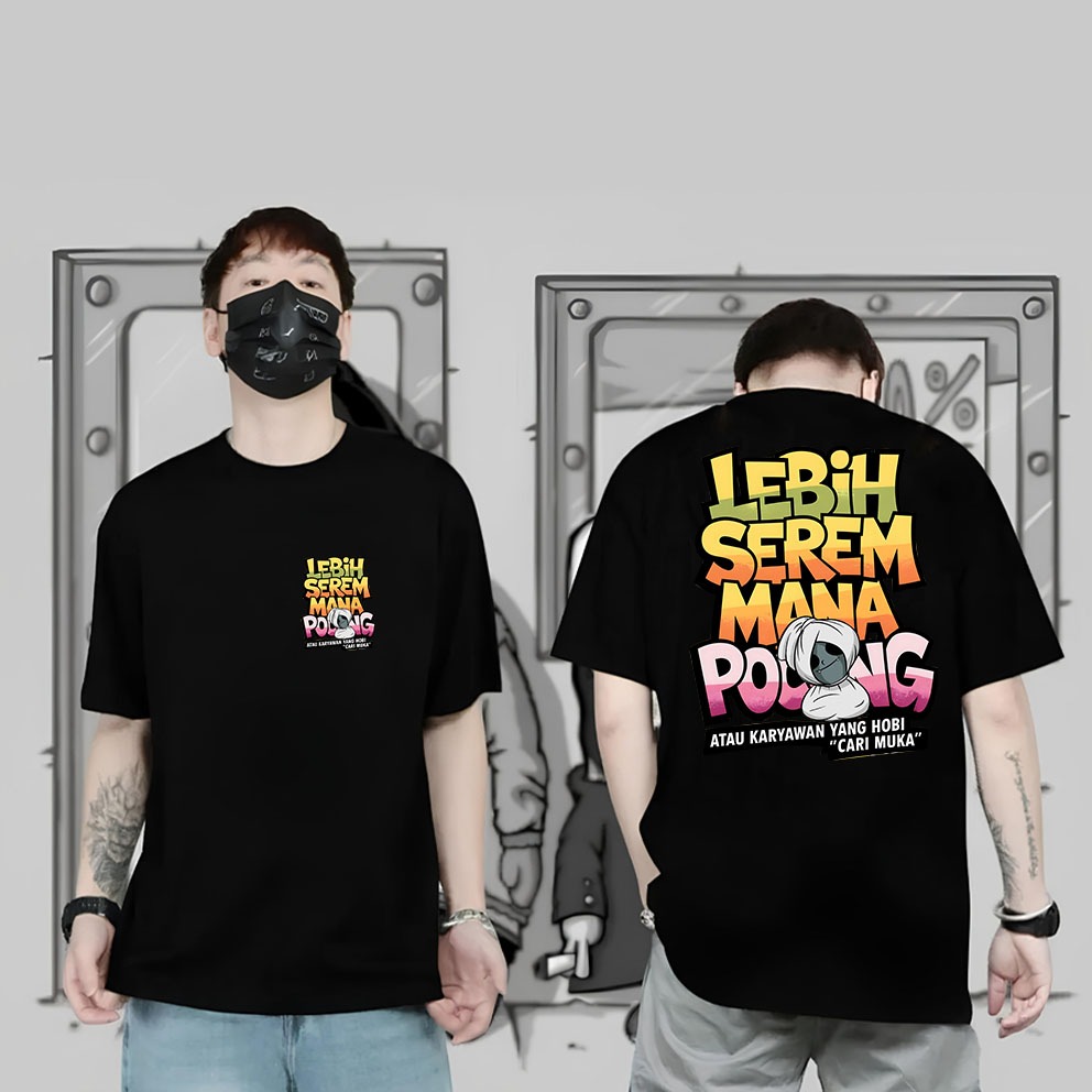 KAOS ATASAN OBLONG PRIA MOTIF LEBIH SEREM MANA POCONG ATAU ORANG YANG CARI MUKA DEPAN BELAKANG KAOS 
