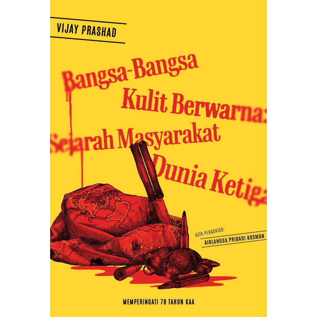 Bangsa-Bangsa Kulit Berwarna (Sejarah Masyarakat Dunia Ketiga) - Vijay Prashad