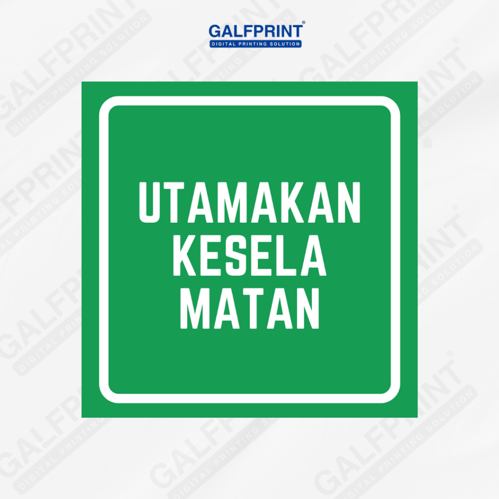 

STICKER A4 BESAR UTAMAKAN KESELAMATAN HIJAU