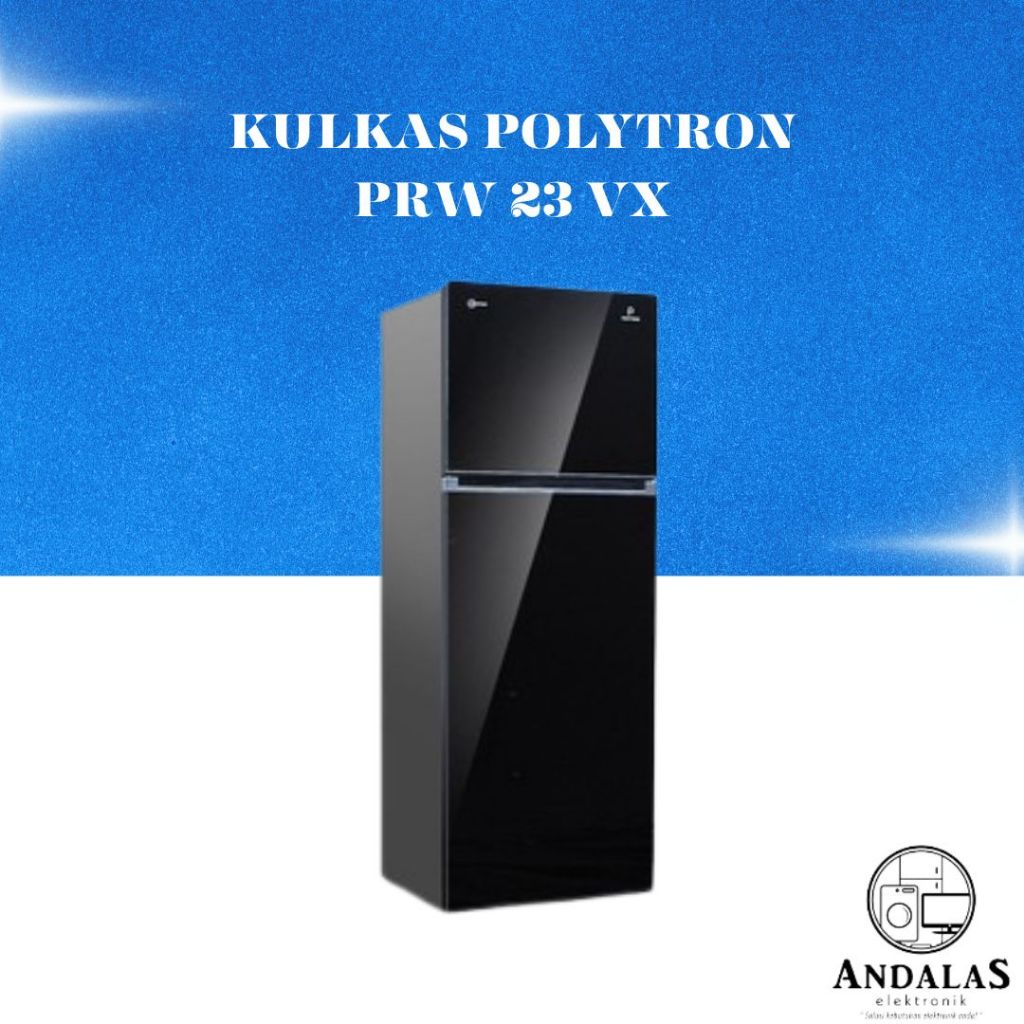 KULKAS POLYTRON 2 PINTU PRW 23VX BELLEZA JUMBO INVERTER COMPRESSOR PRW23VX PRW 23 VX 23VX 23V