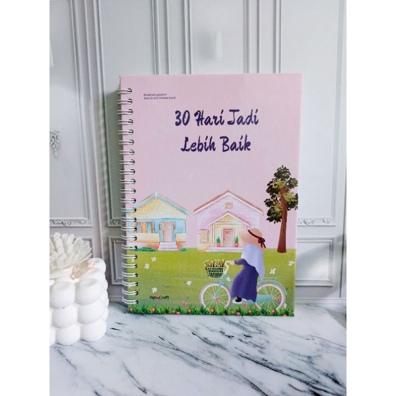 

planner muslimah 30 hari jadi lebih baik - agenda harian ibadah - buku jurnal motivasi