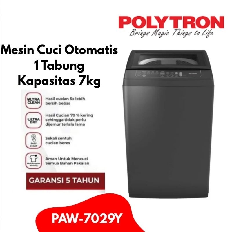 Polytron Mesin Cuci Otomatis 1 Tabung Kapasitas 7kg PAW-7029Y/ Mesin Cuci Otomatis Polytron Satu Tab