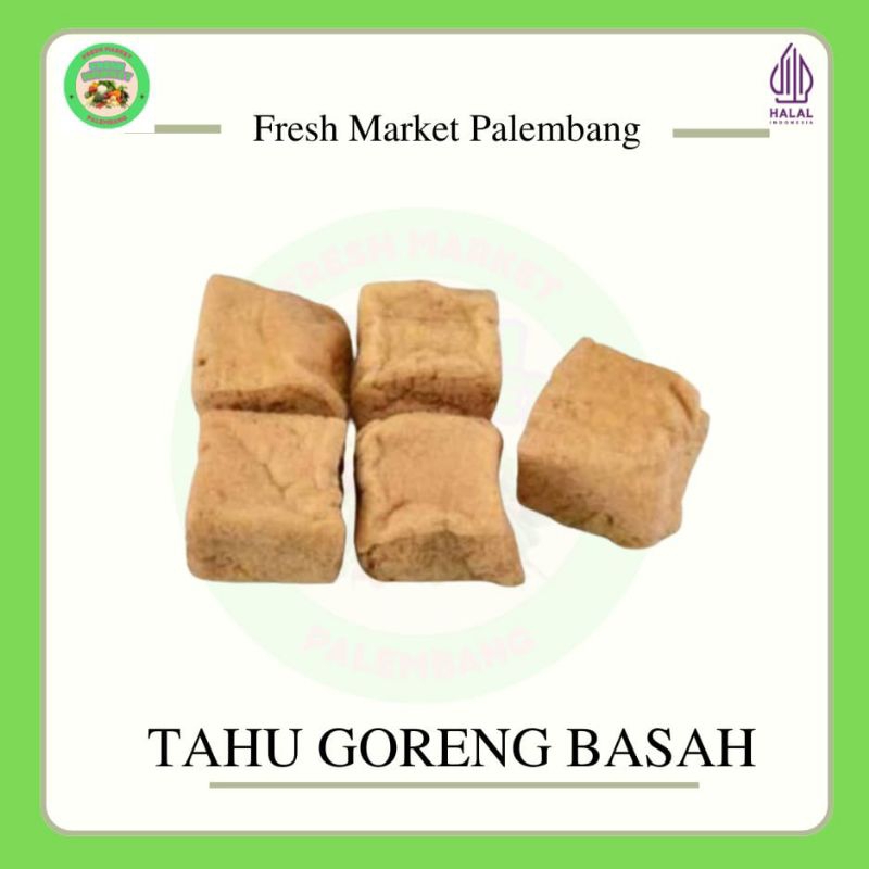 

Tahu Goreng Basah -Fresh Market Palembang-