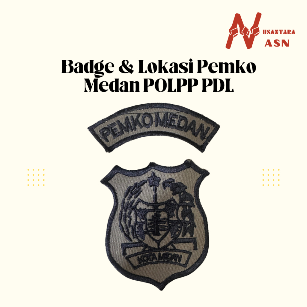 Atribut Badge Bordir Lokasi Pemerintah Kota Medan POLPP PDL